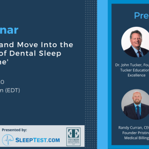 Webinar – Adapt and Move Into The Future of Dental Sleep Medicine